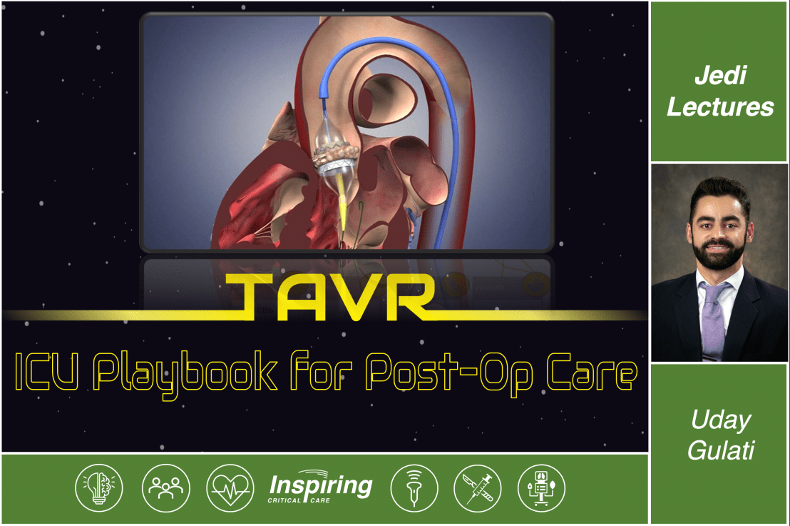TAVR: ICU Playbook for Post-Op Care –&nbsp;Gulati