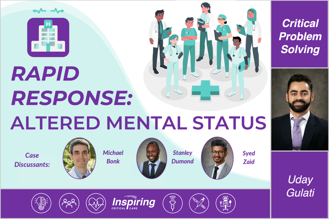 Critical Problem Solving – Rapid Response: Altered Mental Status –&nbsp;Gulati