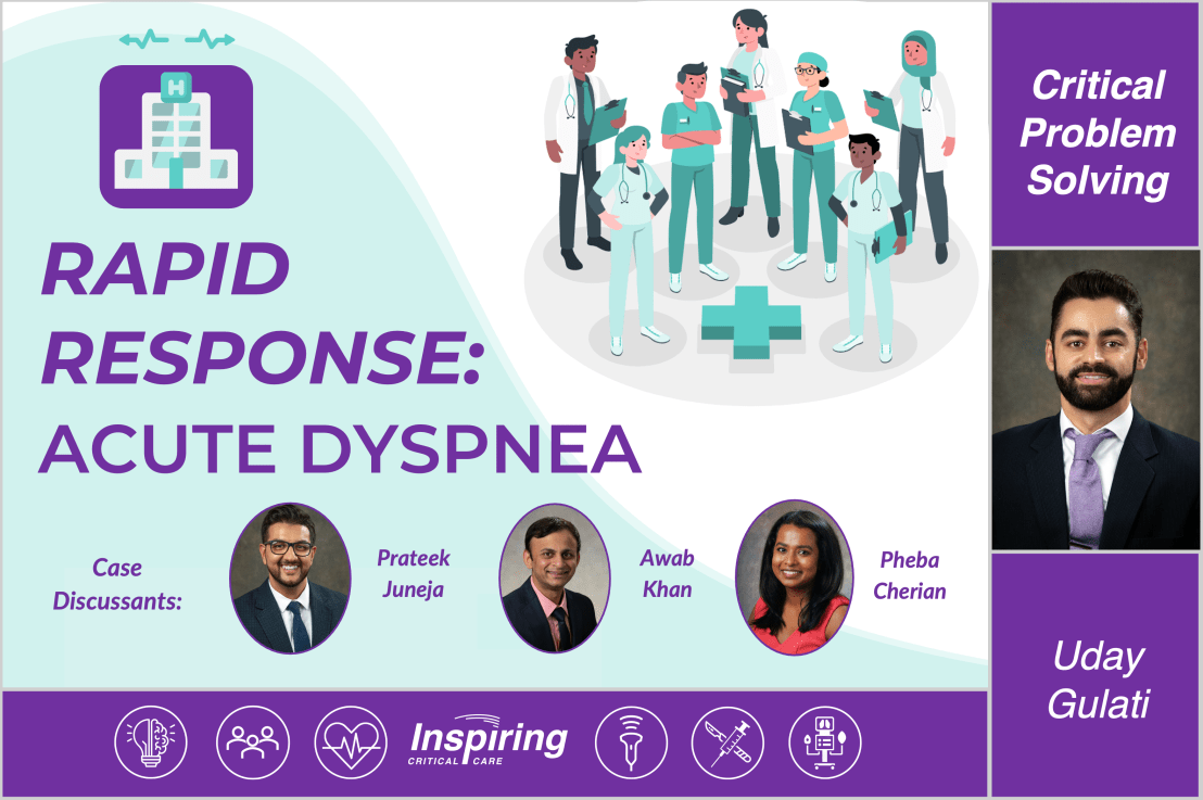 Critical Problem Solving – Rapid Response: Acute Dyspnea –&nbsp;Gulati